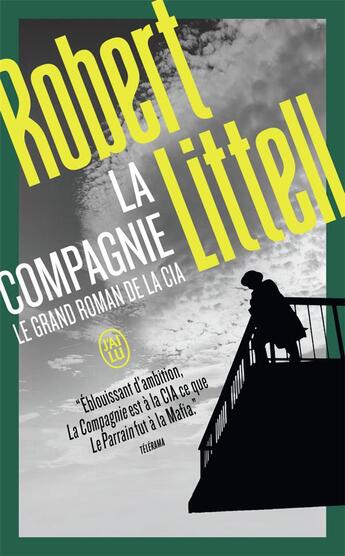 Couverture du livre « La compagnie : le grand roman de la CIA » de Robert Littell aux éditions J'ai Lu
