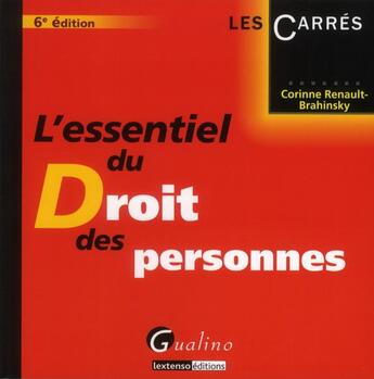 Couverture du livre « L'essentiel du droit des personnes (6e édition) » de Corinne Renault-Brahinsky aux éditions Gualino