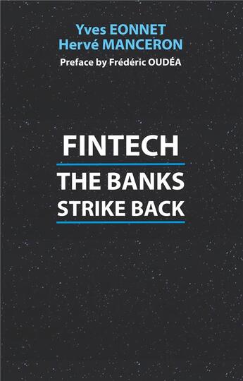 Couverture du livre « Fintech ; the banks strike back » de Yves Eonnet et Herve Manceron aux éditions Books On Demand