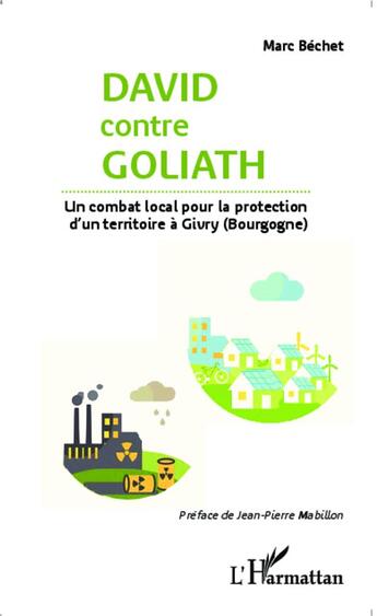 Couverture du livre « David contre Goliath, un combat local pour la protection d'un territoire à Givry (Bourgogne) » de Marc Bechet aux éditions L'harmattan