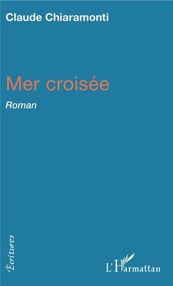 Couverture du livre « Mer croisée » de Claude Chiaramonti aux éditions L'harmattan