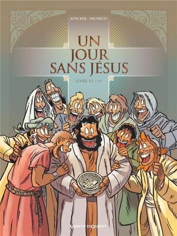 Couverture du livre « Un jour sans Jésus Tome 6 » de Nicolas Juncker et Chico Pacheco aux éditions Vents D'ouest