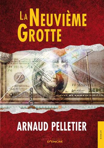 Couverture du livre « La neuvième grotte » de Arnaud Pelletier aux éditions Editions Jets D'encre