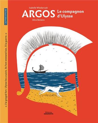 Couverture du livre « Argos, le compagnon d'Ulysse » de Isabelle Wlodarczyk et Alice Beniero aux éditions Amaterra