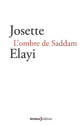 Couverture du livre « L'ombre de Saddam » de Josette Elayi aux éditions Lemieux