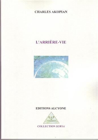 Couverture du livre « L'arrière-vie » de Charles Akopian aux éditions Alcyone