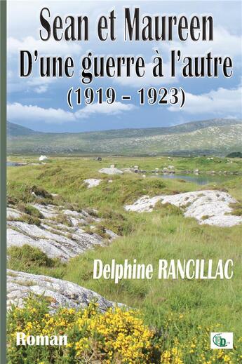 Couverture du livre « Sean et Maureen Tome 2 : d'une guerre à l'autre (1919-1923) » de Delphine Rancillac aux éditions Douro