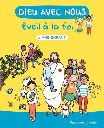 Couverture du livre « Dieu avec nous : éveil à la foi : livre enfant » de Laetitia Zink et Collectif aux éditions Emmanuel