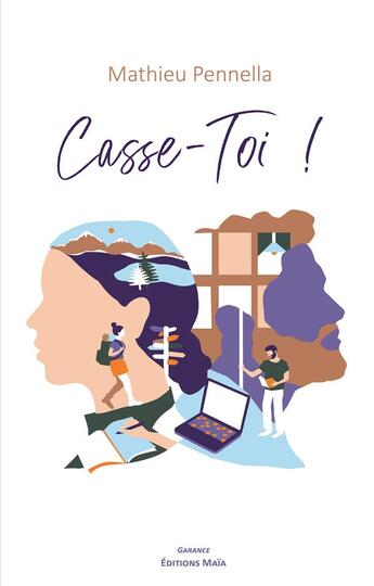 Couverture du livre « Casse-toi ! » de Mathieu Pennella aux éditions Editions Maia