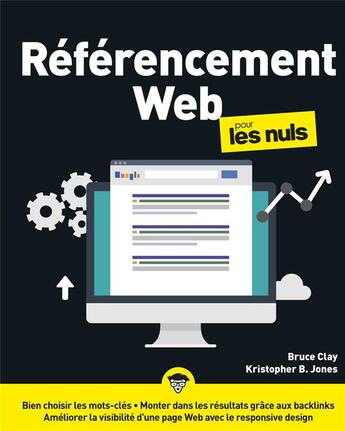 Couverture du livre « Le référencement Google pour les nuls » de Kristopher B. Jones et Bruce Clay aux éditions First Interactive