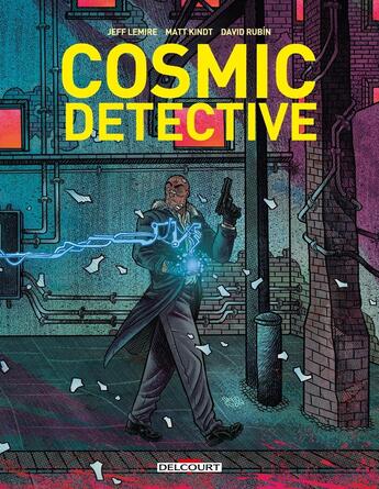 Couverture du livre « Cosmic detective » de Matt Kindt et David Rubin et Jeff Lemire aux éditions Delcourt