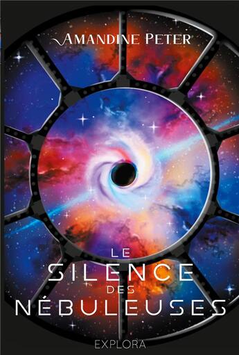 Couverture du livre « Le silence des nébuleuses » de Amandine Peter aux éditions Explora