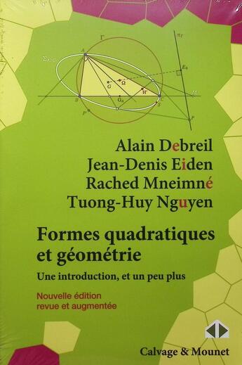 Couverture du livre « Formes quadratiques et géométrie : Une introduction, et un peu plus » de Jean-Denis Eiden et Alain Debreil et Tuong-Huy Nguyen et Rached Mneimne aux éditions Calvage Mounet