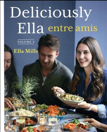 Couverture du livre « Deliciously ella entre amis » de Ella Mills aux éditions Marabout