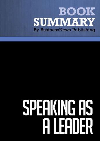 Couverture du livre « Summary: Speaking as a Leader : Review and Analysis of Humphrey's Book » de Businessnews Publishing aux éditions Business Book Summaries