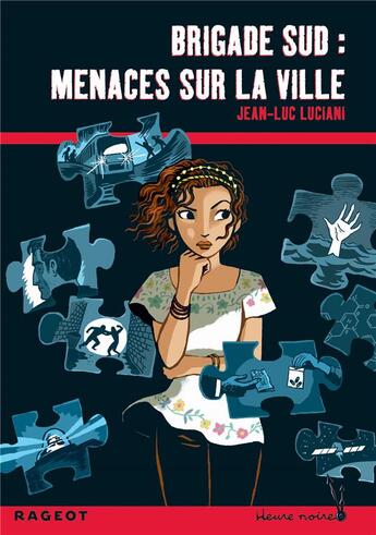 Couverture du livre « Brigade sud ; menaces sur la ville » de Jean-Luc Luciani et Erwann Surcouf aux éditions Rageot