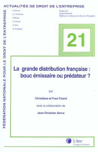 Couverture du livre « La grande distribution francaise : boucemissaire ou predateur? » de Thinard aux éditions Lexisnexis