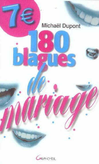 Couverture du livre « 180 blagues de mariage » de Dupont M aux éditions Grancher