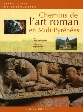 Couverture du livre « Chemins de l'Art roman en Aquitaine et Midi-Pyrénées » de Claude Ribera-Perville aux éditions Ouest France