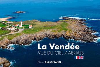 Couverture du livre « La Vendée vue du ciel / aerials » de Franck Dubray aux éditions Ouest France