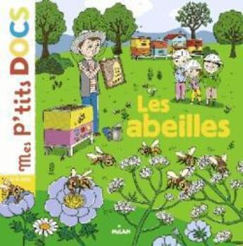 Couverture du livre « Les abeilles » de Stephanie Ledu et Emiri Hayashi aux éditions Milan