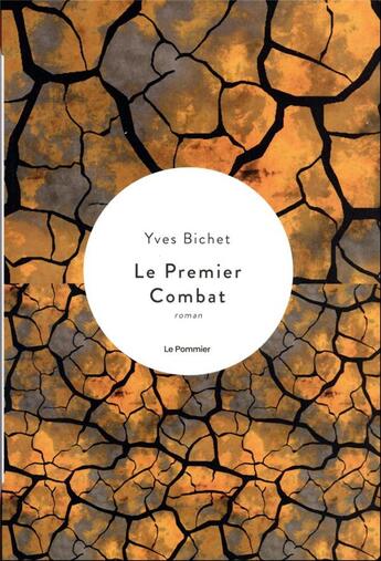 Couverture du livre « Le premier combat » de Yves Bichet aux éditions Le Pommier