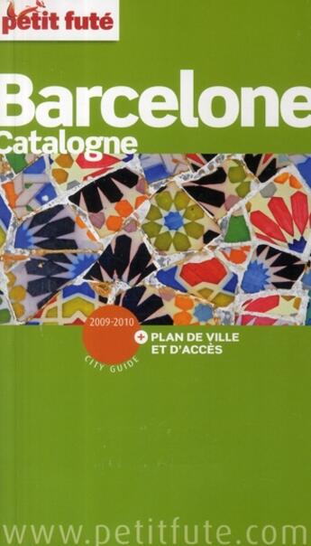 Couverture du livre « Barcelone, Catalogne (édition 2009/2010) » de Collectif Petit Fute aux éditions Le Petit Fute