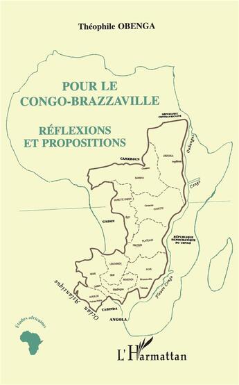 Couverture du livre « Pour le Congo-Brazzaville ; réflexions et propositions » de Theophile Obenga aux éditions L'harmattan