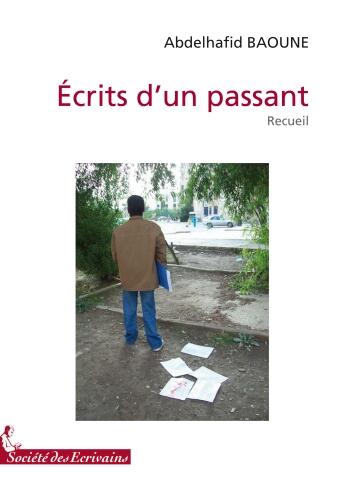 Couverture du livre « Écrits d'un passant » de Abdelhafid Baoune aux éditions Societe Des Ecrivains