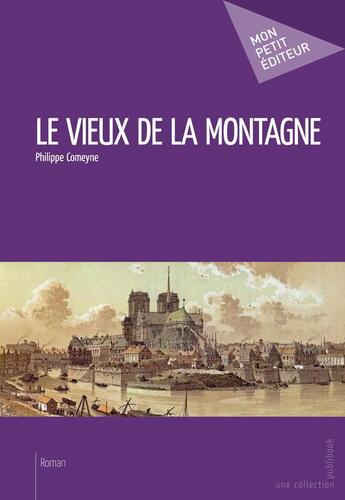 Couverture du livre « Le vieux de la montagne » de Philippe Comeyne aux éditions Publibook