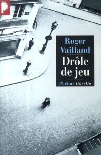 Couverture du livre « Drôle de jeu » de Roger Vailland aux éditions Libretto