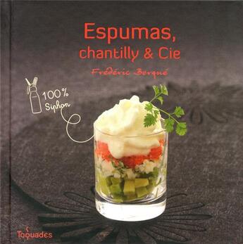 Couverture du livre « Espumas, chantilly et cie ; 100% siphon » de Frederic Berque aux éditions First