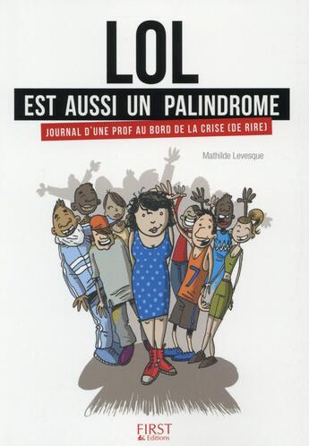 Couverture du livre « Lol est aussi un palindrome » de Mathilde Levesque aux éditions First