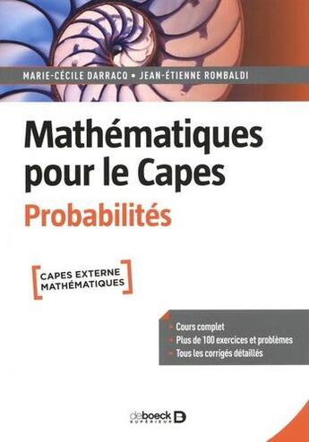 Couverture du livre « Mathématiques pour le CAPES : probabilités ; cours complet avec 200 exercices et problèmes corrigés » de Jean-Etienne Rombaldi et Marie-Cecile Darracq aux éditions De Boeck Superieur