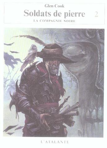 Couverture du livre « Les annales de la compagnie noire Tome 10 : soldats de pierre Tome 2 » de Glen Cook aux éditions L'atalante