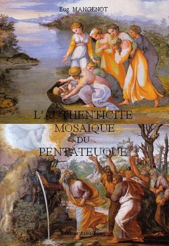 Couverture du livre « L'authenticité mosaïque du pentateuque » de Eugene Mangenot aux éditions Saint-remi