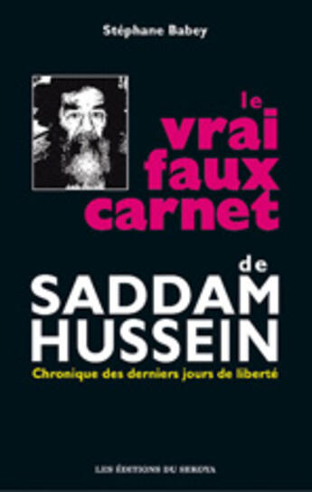 Couverture du livre « Le vrai faux carnet de Saddam Hussein » de Stephane Babey aux éditions Sekoya