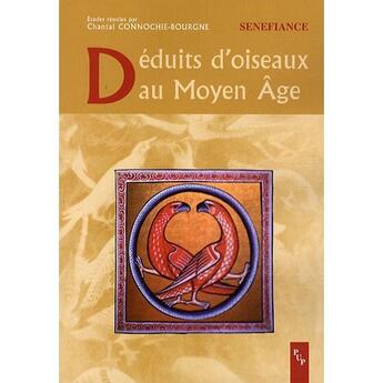 Couverture du livre « Déduits d'oiseaux au Moyen Age » de Chantal Connochie-Bourgne aux éditions Pu De Provence