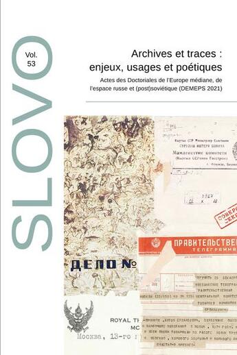 Couverture du livre « Archives et traces : enjeux, usages et poetiques - actes des doctoriales de l europe mediane, de l e » de Kozyreva/Lakine aux éditions Les Presses De L'inalco