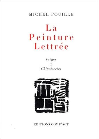 Couverture du livre « La peinture lettrée » de Michel Pouille aux éditions Act Mem