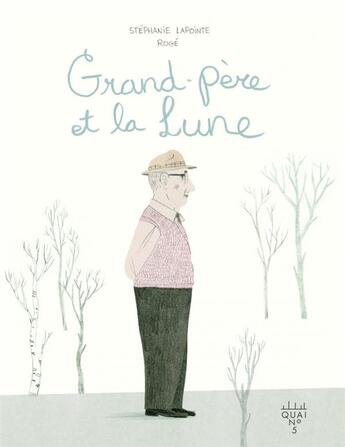Couverture du livre « Grand-père et la Lune » de Roge et Stephanie Lapointe aux éditions Xyz
