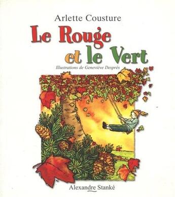 Couverture du livre « Le rouge et le vert » de Arlette Cousture aux éditions Stanke Alexandre