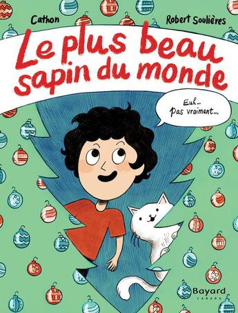 Couverture du livre « Le plus beau sapin du monde » de Robert Soulieres et Cathon aux éditions Bayard Canada