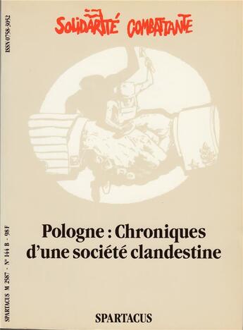 Couverture du livre « Pologne : chroniques d'une societe clandestine » de Solidarnosc aux éditions Spartacus