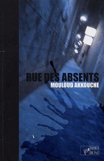 Couverture du livre « Rue des absents » de Mouloud Akkouche aux éditions Editions In8