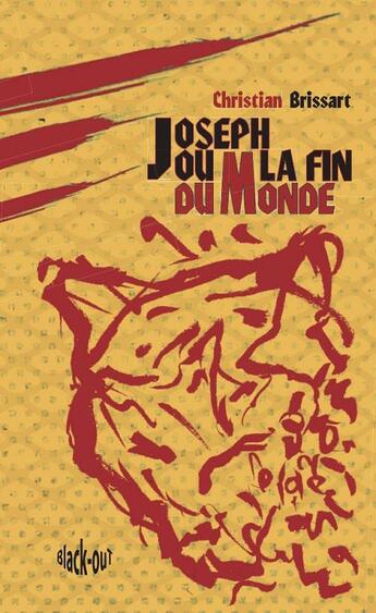 Couverture du livre « Joseph ou la fin du monde » de Christian Brissart aux éditions Black Out