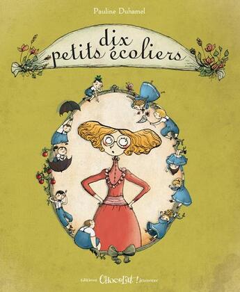 Couverture du livre « Dix petits écoliers » de Pauline Duhamel aux éditions Chocolat