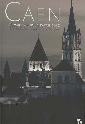 Couverture du livre « Caen, regards sur le patrimoine » de  aux éditions Ysec