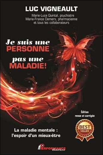 Couverture du livre « Je suis une personne pas une maladie ! la maladie mentale : l'espoir d'un mieux-être » de Luc Vigneault aux éditions Performance Editions