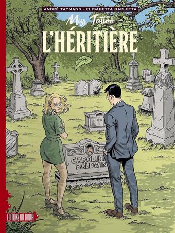 Couverture du livre « Miss Tattoo - L'héritière » de Andre Taymans et Elisabetta Barletta aux éditions Ediitons Du Tiroir